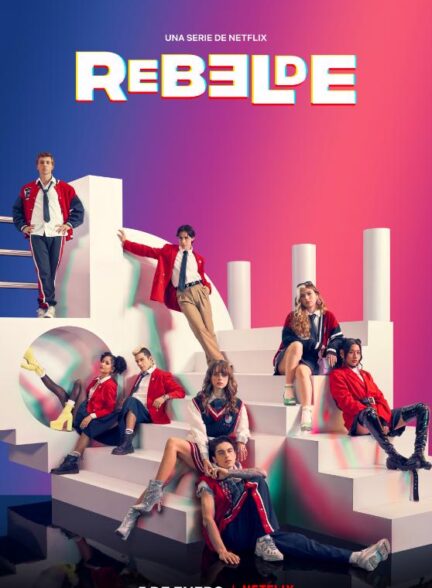 دانلود سریال Rebelde 2022 با زیرنویس چسبیده