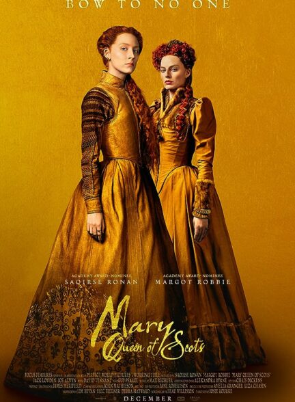 دانلود فیلم Mary Queen of Scots با دوبله فارسی و زیرنویس چسبیده